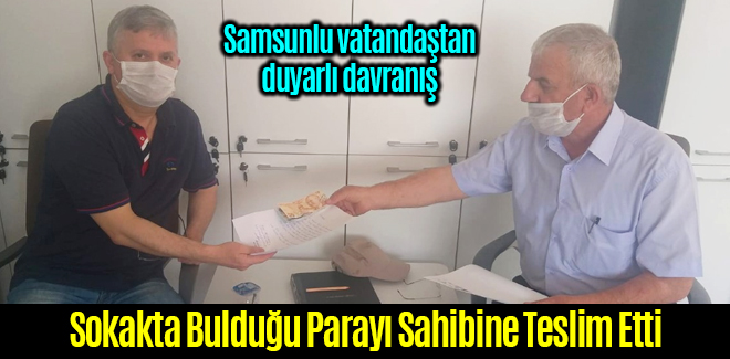 Sokakta Bulduğu Parayı Sahibine Teslim Etti