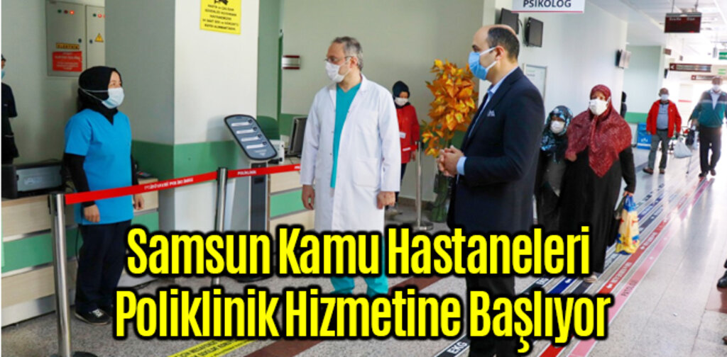 Samsun Kamu Hastaneleri Poliklinik Hizmetine Başlıyor