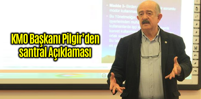 Kimya Mühendisleri Odasından santral Açıklaması