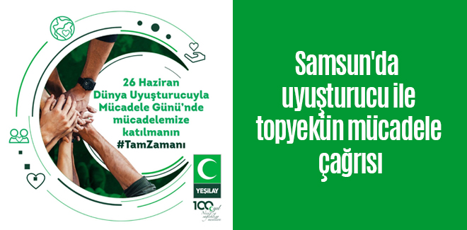 Samsun'da uyuşturucu ile topyekün mücadele çağrısı