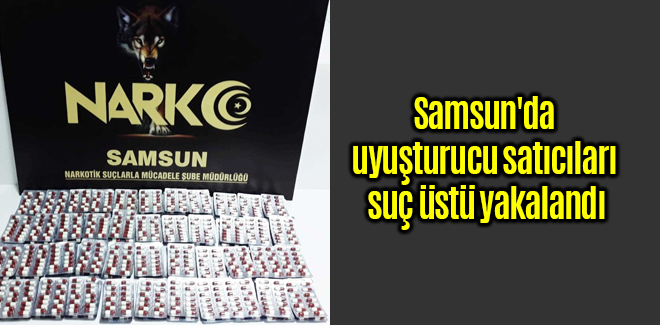 Samsun'da uyuşturucu satıcıları suç üstü yakalandı