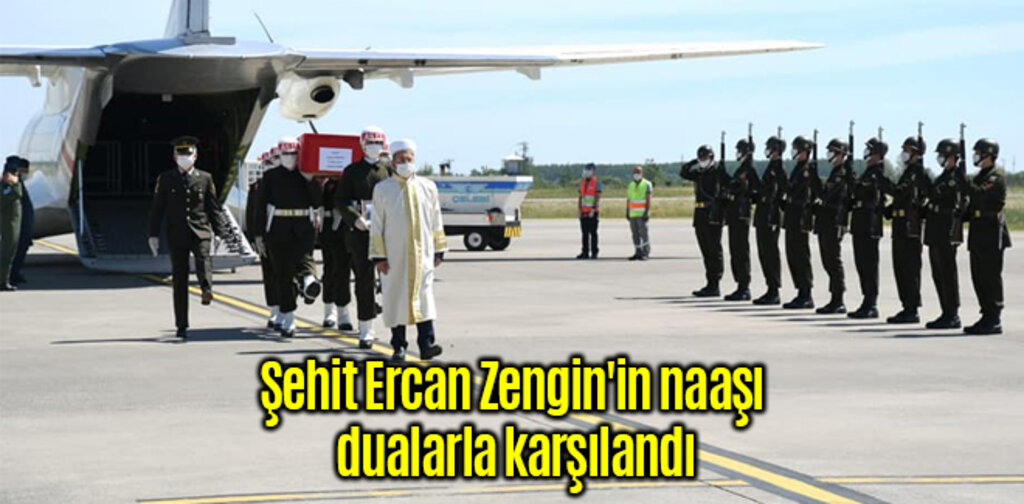 Şehit Ercan Zengin'in naaşı Samsun'a getirildi
