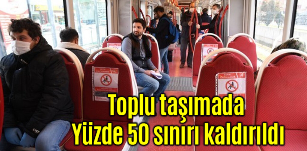 Toplu taşımada Yüzde 50 sınırı kaldırıldı