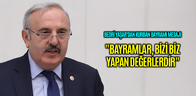 YAŞAR'DAN KURBAN BAYRAMI MESAJI 