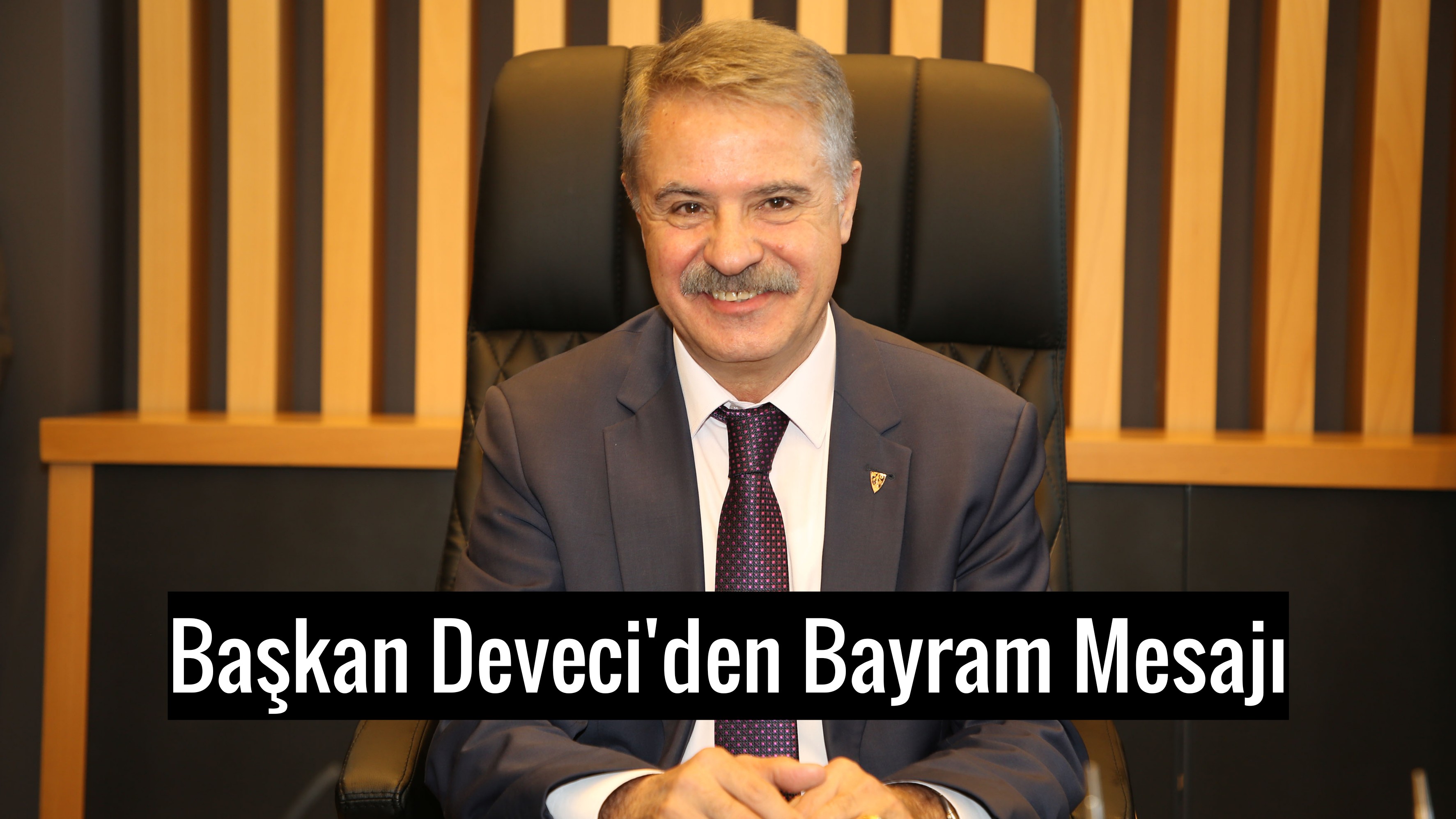 Başkan Deveci'den Bayram Mesajı
