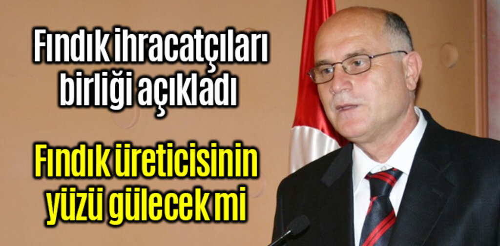 Fındık üreticisinin yüzü gülecek mi?