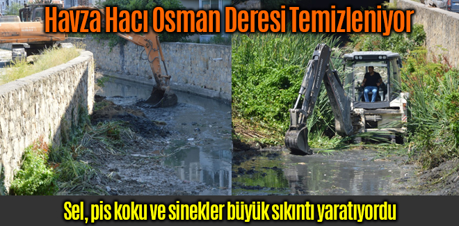 Havza Hacı Osman Deresi Temizleniyor