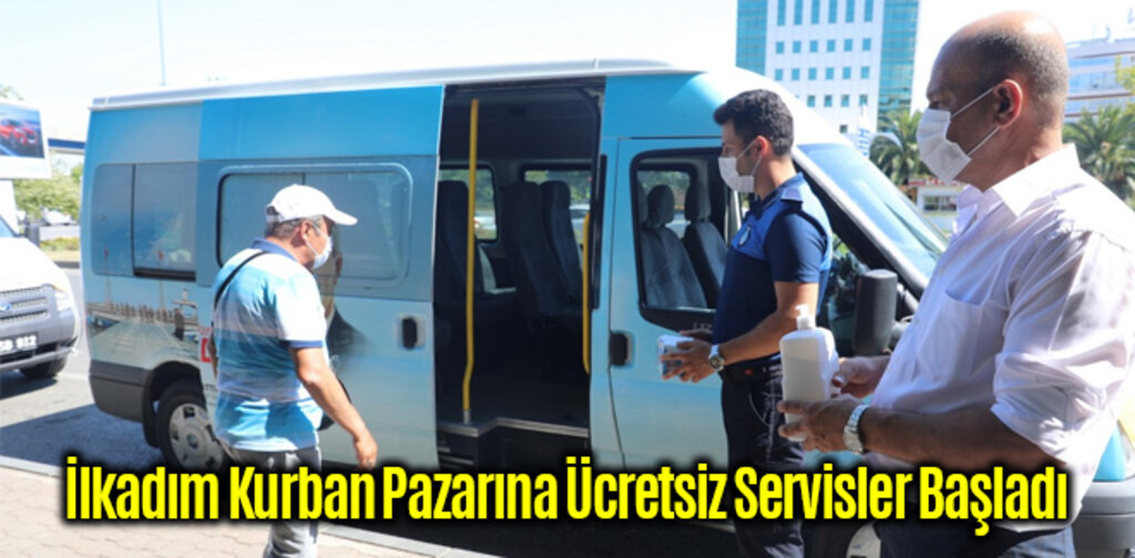 İlkadım Kurban Pazarına Ücretsiz Servisler Başladı