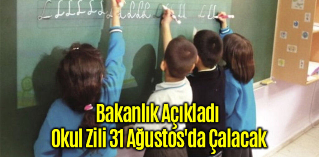 Okul Zili 31 Ağustos'da Çalacak