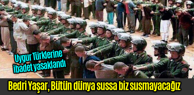 Bedri Yaşar, Bütün dünya sussa biz susmayacağız