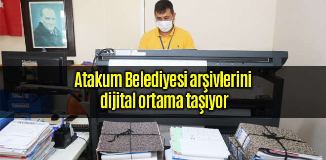 Atakum Belediyesi arşivlerini dijital ortama taşıyor