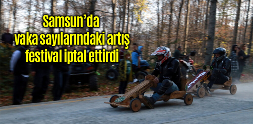 Vaka sayılarındaki artış Samsun'da festival iptal ettirdi