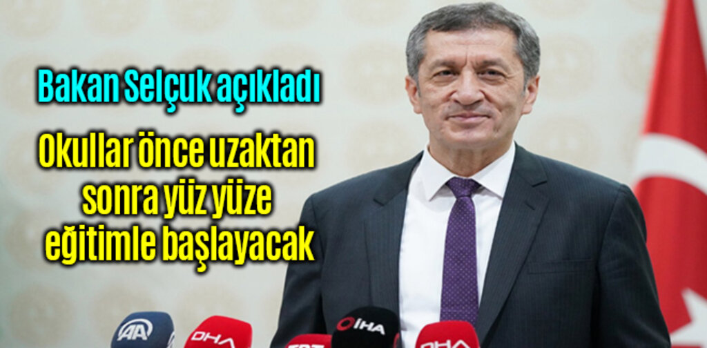Okullar önce uzaktan sonra yüz yüze eğitimle başlayacak