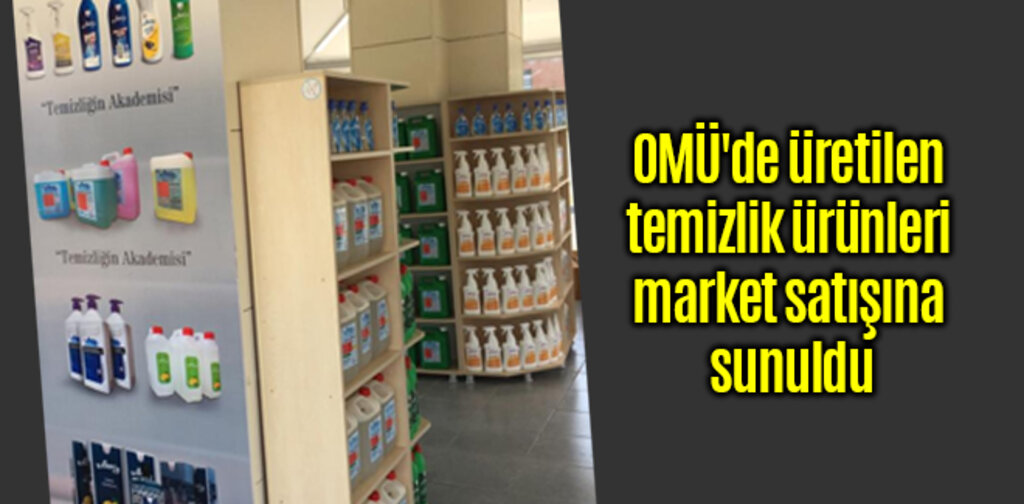OMÜ'de üretilen temizlik ürünleri market satışına sunuldu