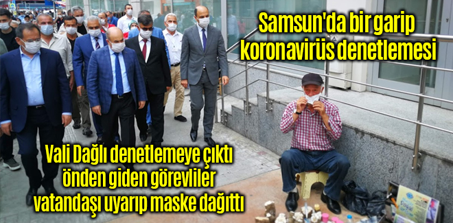 Samsun'da bir garip koronavirüs denetlemesi