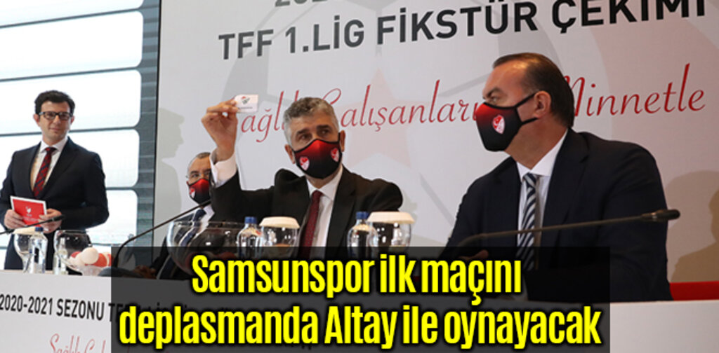 Samsunspor ilk maçını deplasmanda Altay ile oynayacak