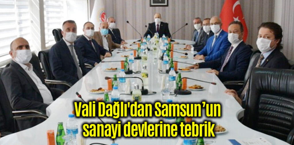 Vali Dağlı'dan Samsun'un sanayi devlerine tebrik