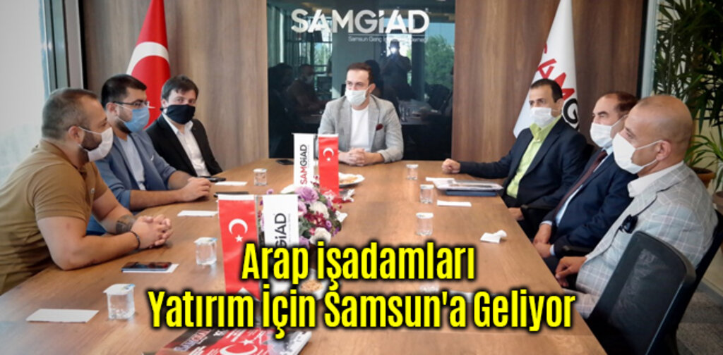 Arap işadamları Yatırım İçin Samsun'a Geliyor
