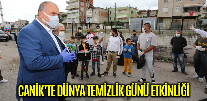 CANİK’TE DÜNYA TEMİZLİK GÜNÜ ETKİNLİĞİ