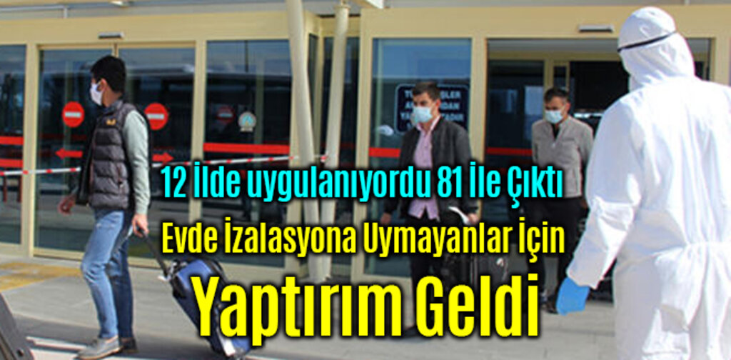 Evde İzalasyona Uymayanlar İçin Yaptırım Geldi