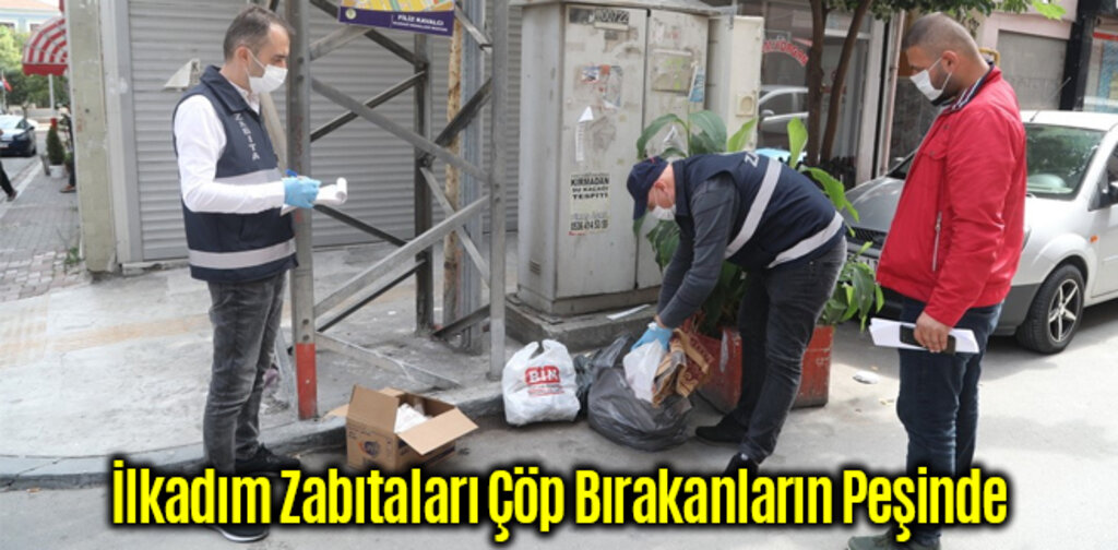 İlkadım Zabıtaları Çöp Bırakanların Peşinde