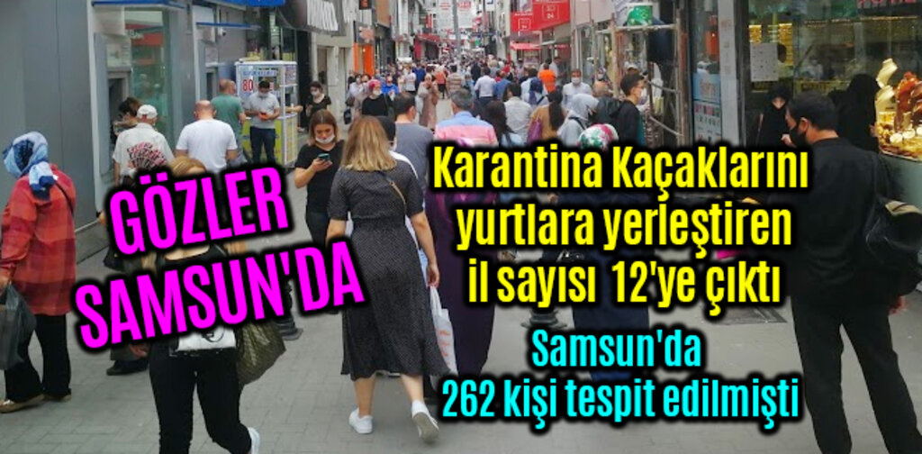 Samsun'da Karantina Kaçakları Yurtlara Yerleştirilecek mi