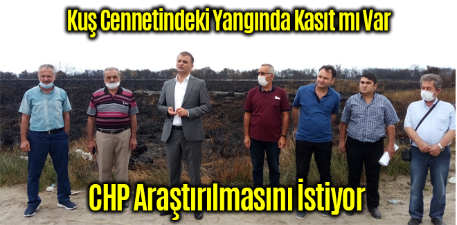 Kuş Cennetindeki Yangında Kasıt mı Var