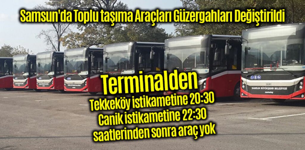 Samsun'da Toplu taşıma Araçları Güzergahları Değiştirildi