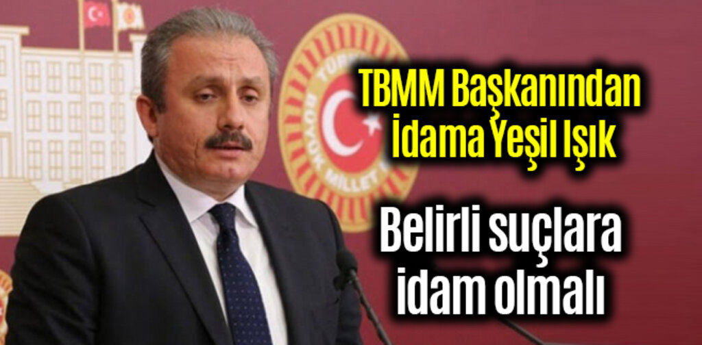 TBMM Başkanından İdama Yeşil Işık