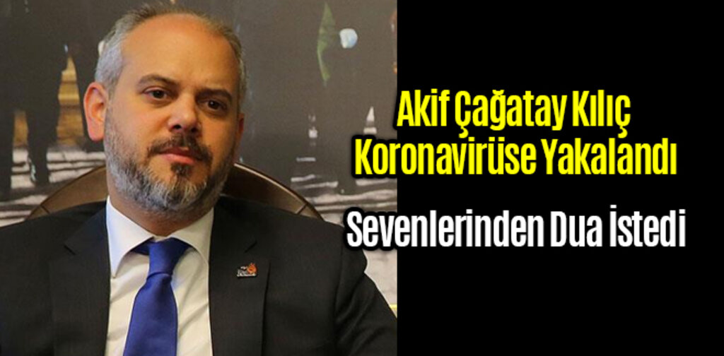 Çağatay Kılıç Koronavirüse Yakalandı