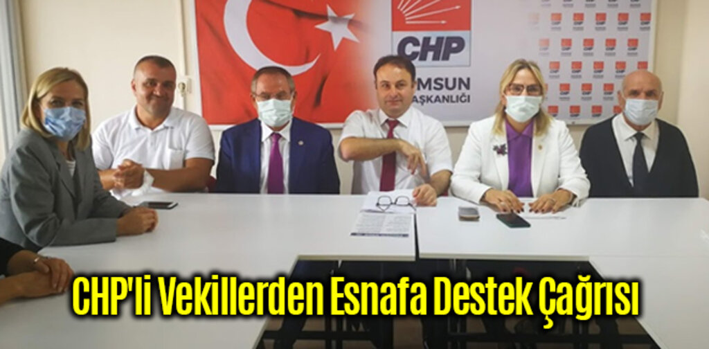 CHP'li Vekillerden Esnafa Destek Çağrısı