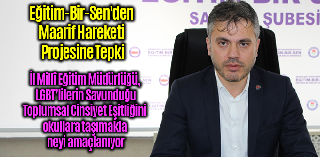 Eğitim-Bir-Sen'den Maarif Hareketi Projesine Tepki