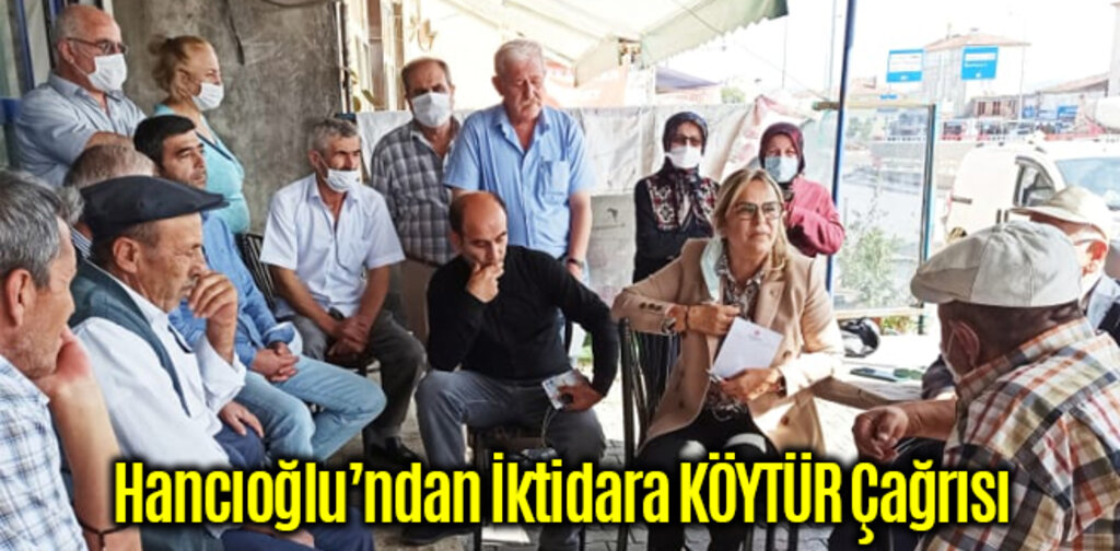 Hancıoğlu’ndan İktidara KÖYTÜR Çağrısı