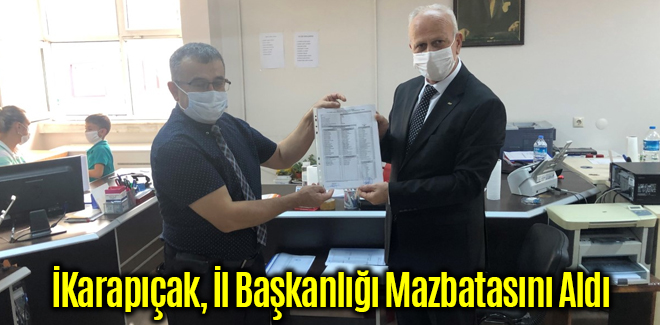 Karapıçak, İl Başkanlığı Mazbatasını Aldı