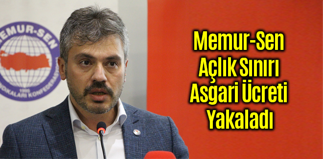 Memur-Sen Açlık Sınırı Asgari Ücreti Yakaladı
