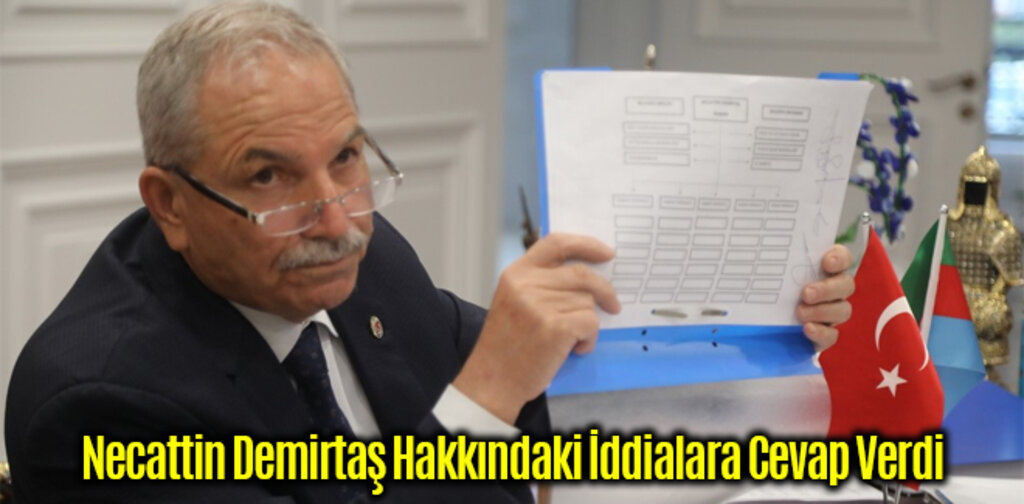 Necattin Demirtaş Hakkındaki İddialara Cevap Verdi