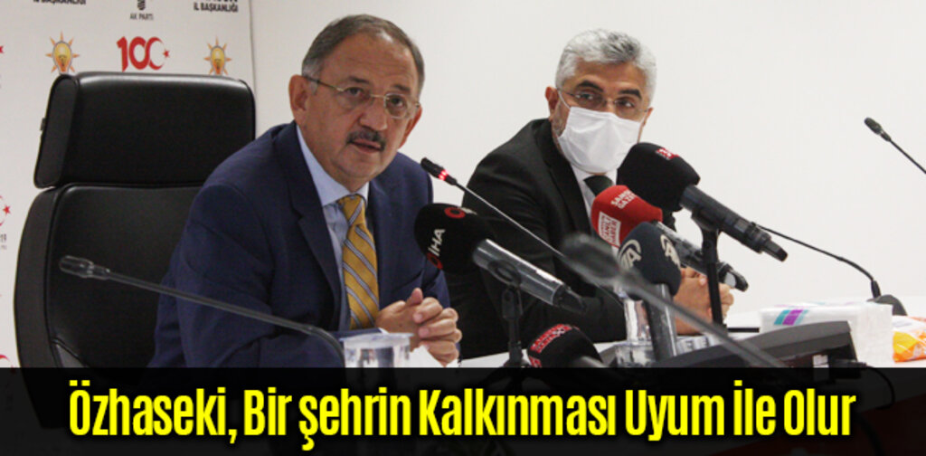 Özhaseki, Bir şehrin Kalkınması Uyum İle Olur