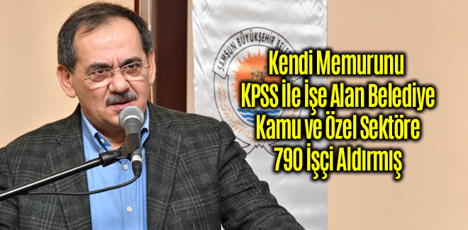 Büyükşehir 790 Kişiyi Kamu ve Özel Sektöre Aldırmış