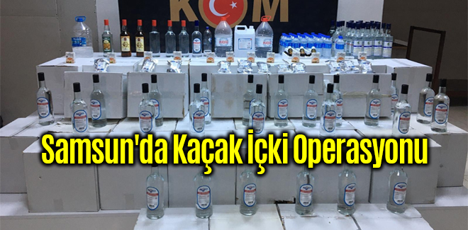 Samsun'da Kaçak İçki Operasyonu