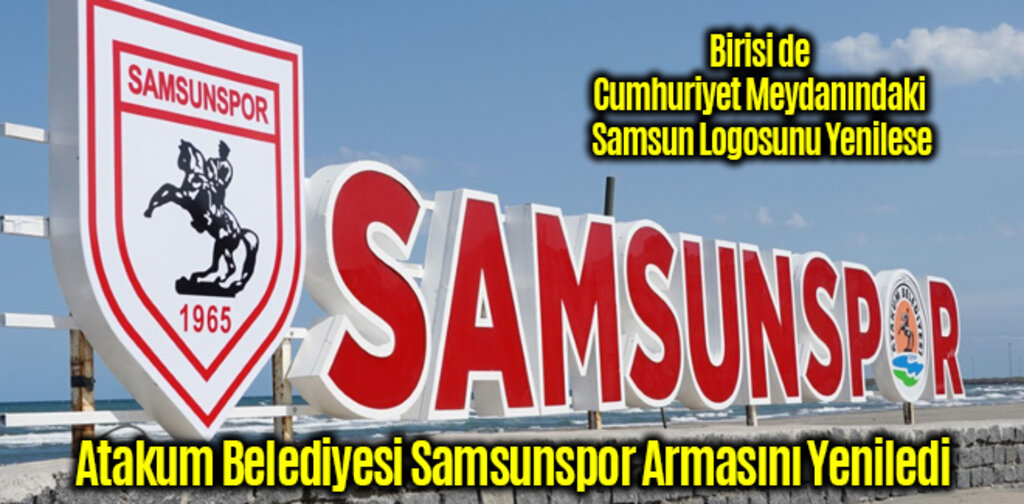 Atakum Belediyesi Samsunspor Armasını Yeniledi