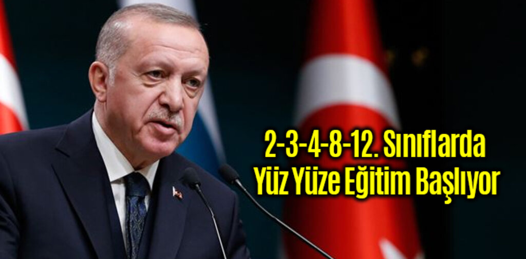 2-3-4-8-12. Sınıflarda Yüz Yüze Eğitim Başlıyor