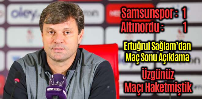 Samsunspor 1 - 1 Altınordu