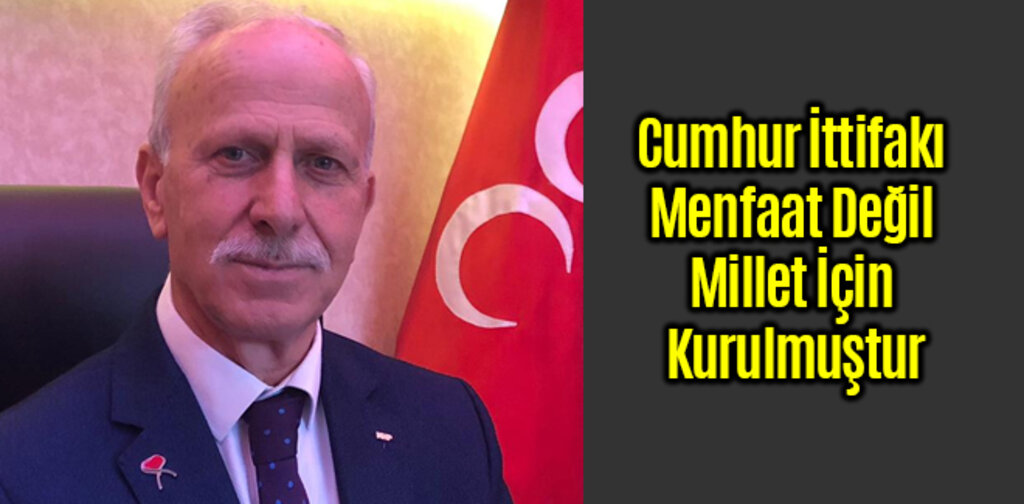 Karapıçak, Cumhur İttifakı Menfaat Değil Millet İçin Kurulmuştur