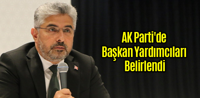 AK Parti Samsun'da Başkan Yardımcıları Belirlendi