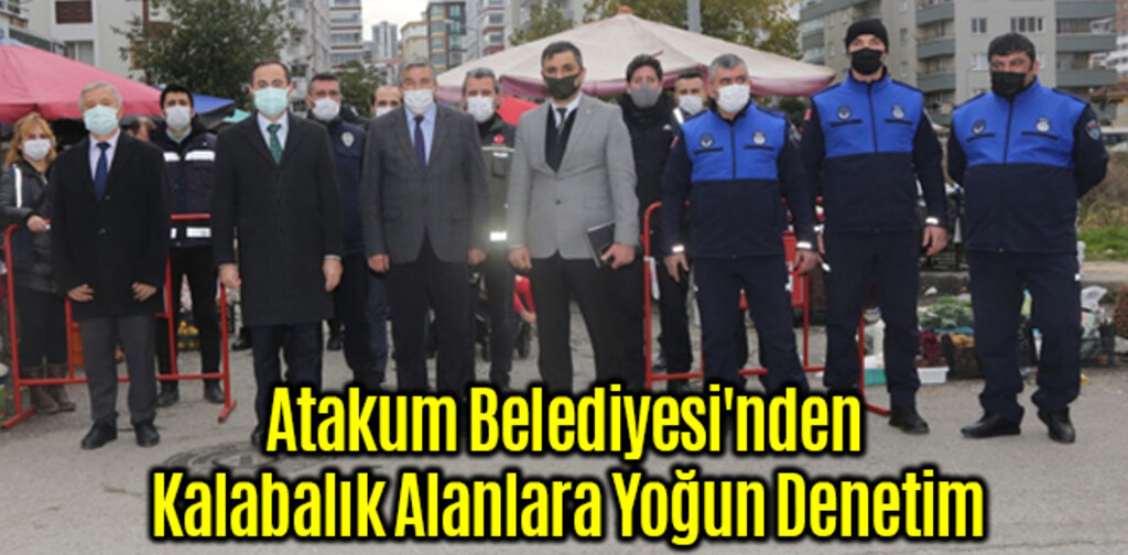 Atakum Belediyesi'nden Kalabalık Alanlara Yoğun Denetim