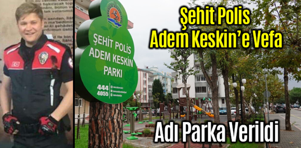 Atakum'da Şehit Polis Adem Keskin’e Vefa