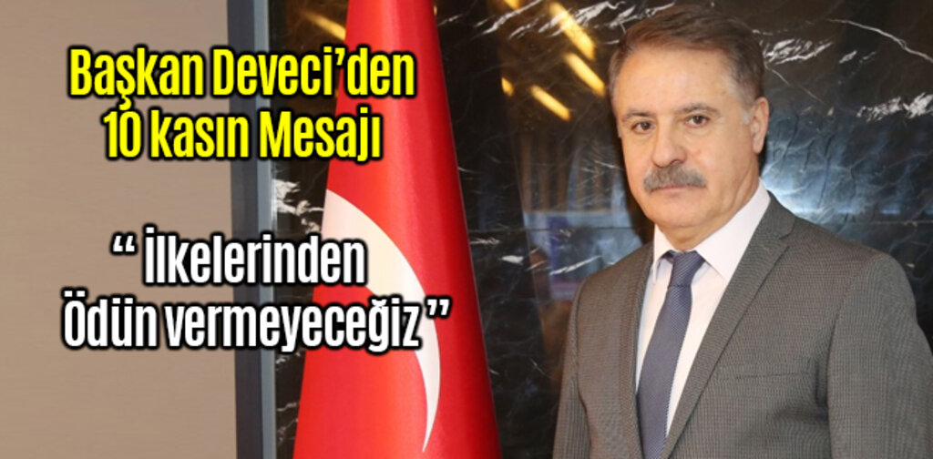 Başkan Deveci, İlkelerinden Ödün vermeyeceğiz