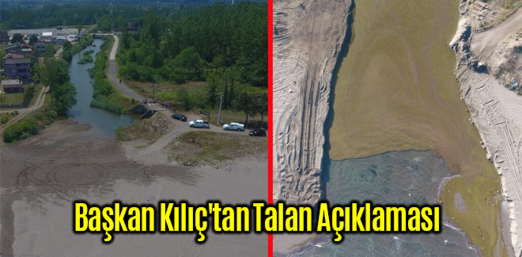 Başkan Kılıç'tan Talan Açıklaması