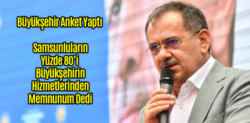 Büyükşehir Anket Yaptı Yüzde 80 Memnuniyet Çıktı