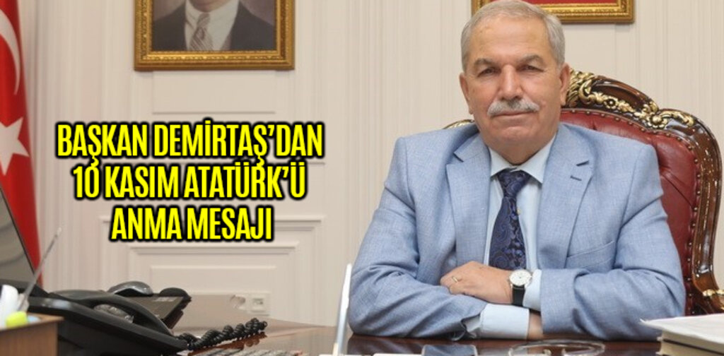 BAŞKAN DEMİRTAŞ’DAN 10 KASIM ATATÜRK’Ü ANMA MESAJI